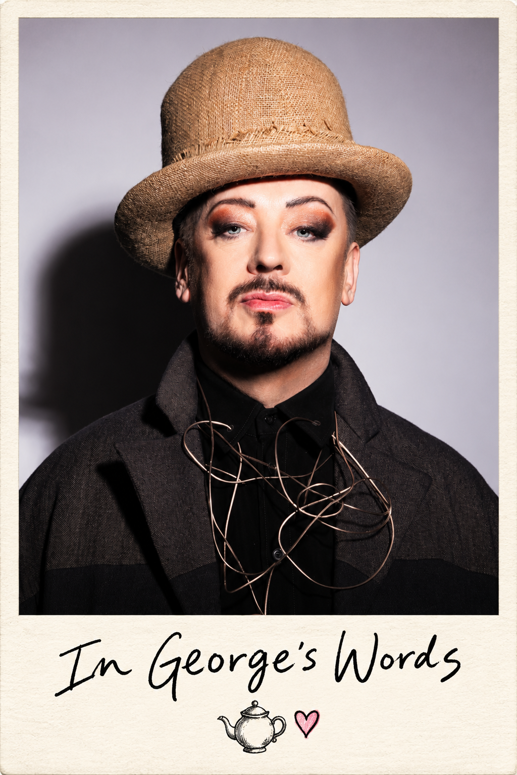 Boy George in a cream Polaroid frame captioned In George’s Words, with a hand-drawn teapot and pink heart